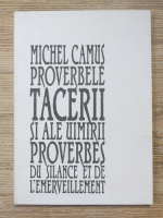 Michel Camus - Proverbele tacerii si ale uimirii (editie bilingva)