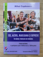 Mihai Copaceanu - Sex, alcool, marijuana si depresie in randul tinerilor din Romania