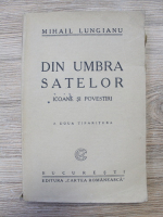 Mihail Lungianu - Din umbra satelor (1920)
