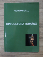 Anticariat: Nicu Dascalu - Din cultura romana