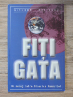 Nicusor Ghitescu - Fiti gata. Un mesaj catre Biserica Ramasitei (volumul 2)