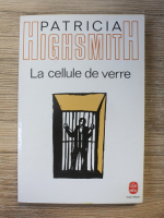 Patricia Highsmith - La cellule de verre