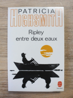 Patricia Highsmith - Ripley entre deux eaux