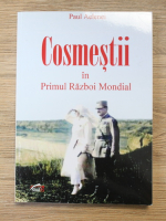 Anticariat: Paul Aelenei - Cosmestii in Primul Razboi Mondial