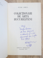 Petre Oprea - Colectionari de arta bucuresteni (cu autograful autorului)