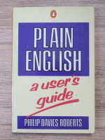 Philip Davies Roberts - Plain english. A user's guide