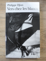 Philippe Djan - Vers chez les blancs