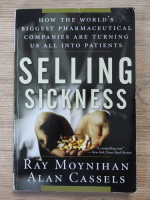 Ray Moynihan, Alan Cassels - Selling sickness