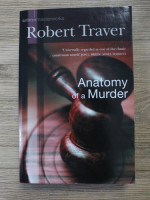 Robert Traver - Anatomy of a murder