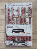 Robert W. Walker - Blind instinct