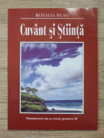 Rozalia Blag - Cuvant si stiinta. Dumnezeu ne-a creat pentru El