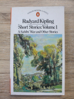 Rudyard Kipling - Short stories, volumul 1. A Sahibs' ear and other stories