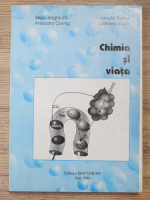 Silvia Jerghiuta, Janeta Tivlea, Anisoara Covrig - Chimia si viata