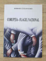 Sofronie Catalin Florin - Coruptia, flagel national
