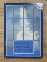 Szekely Csaba-Istvan - Holocaustul amintirilor