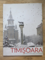 Timisoara. Orasul libertatii romanesti (album)