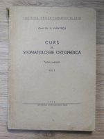 V. Vasilescu - Curs de stomatologie ortopedica. Partea speciala (volumul 1)