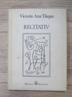 Anticariat: Victoria Ana Tausan - Recitativ