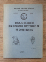 Virgil Chiriac - Utilaje mecanice din industria materialelor de constructie