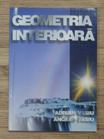 Anticariat: Adrian Vasiu - Geometria interioara