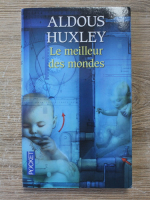 Aldous Huxley - Le meilleur des mondes