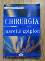 Anticariat: Alexandru Ionescu - Chirurgia marelui epiplon
