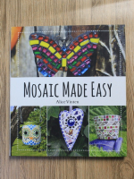 Anticariat: Alice Vinten - Mosaic made easy