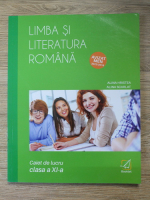 Alina Hristea - Limba si literatura romana. Caiet de lucru, clasa a XI-a