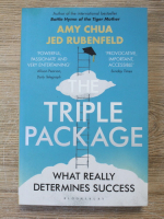 Amy Chua, Jed Rubenfeld - The triple package