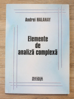 Andrei Halanay - Elemente de analiza complexa