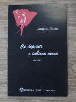 Angela Baciu - Ce departe e iubirea aceea