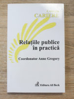 Anne Gregory - Relatiile publice in practica