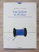 Anne Tyler - Une bobine de fil bleu