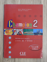 Annie Monnerie - Champion 2. Methode de francais. Livre de l'eleve