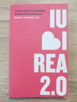 Anticariat: Barbara L. Fredrickson - Iubirea 2.0