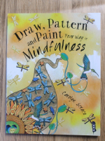 Anticariat: Carolyn Scrace - Draw, pattern and paint your way to mindfulness