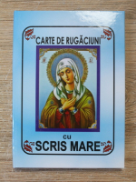 Carte de rugaciuni cu scris mare