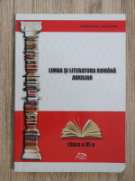 Anticariat: Claudia Topan, Lavinia Fetti - Limba si literatura romana auxiliar, clasa a VI-a