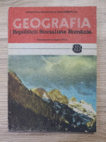 Claudiu Giurcaneanu - Geografia Republicii Socialiste Romania. Manual pentru clasa a VIII-a
