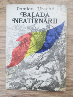 Damian Ureche - Balada neatirnarii