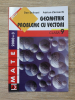 Dan Branzei - Geometrie, probleme cu vectori, clasa a IX-a