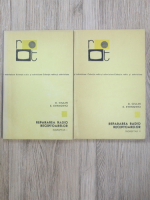 Dan Ciulin, E. Evanovici - Repararea radio receptoarelor (2 volume)