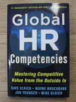 Dave Ulrich - Global HR competencies. Mastering competitive value from the outside in