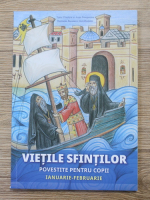 Dimitris Fotopoulou, Anna Fotopoulou -  Vietile sfintilor povestite pentru copii. Ianuarie-februarie