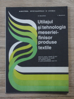 Anticariat: E. Bucurenci - Utilajul si tehnologia finisarii produselor textile