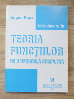 Eugen Popa - Introducere in teoria functiilor de o variabila complexa