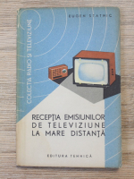 Eugen Statnic - Receptia emisiunilor de televiziune la mare distanta