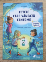 Eva Hierteis - Fetele care vaneaza fantome