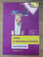 Florentina Samihaian - Limba si literatura romana. Caietul elevului, clasa a V-a