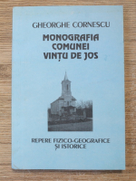 Anticariat: Gheorghe Cornescu - Monografia comunei Vintu de Jos